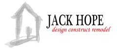 Jack Hope Design Construct Remodel